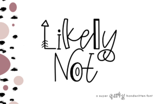 Likely Not Font for Quirky Display Typography