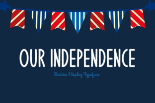 Our Independence Font for Modern Branding and Design Projects