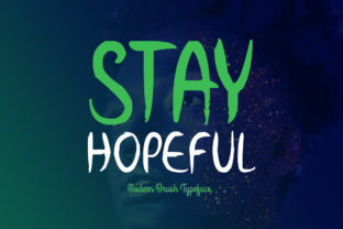 Stay Hopeful Font Review: A Versatile Brush Typeface for Creative Designers